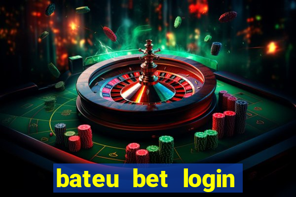 bateu bet login entrar na minha conta